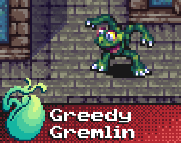 Greedy Gremlin