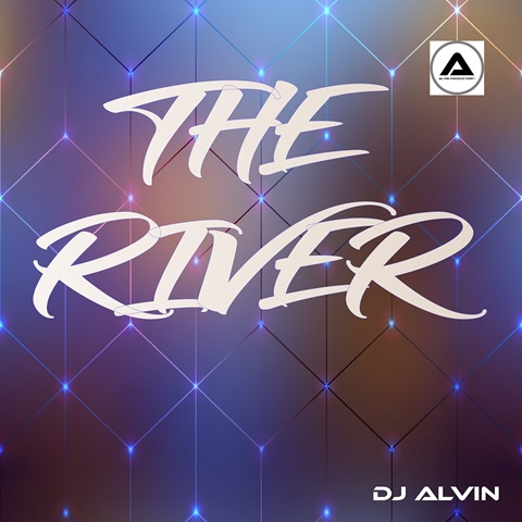 DJ Alvin - The River