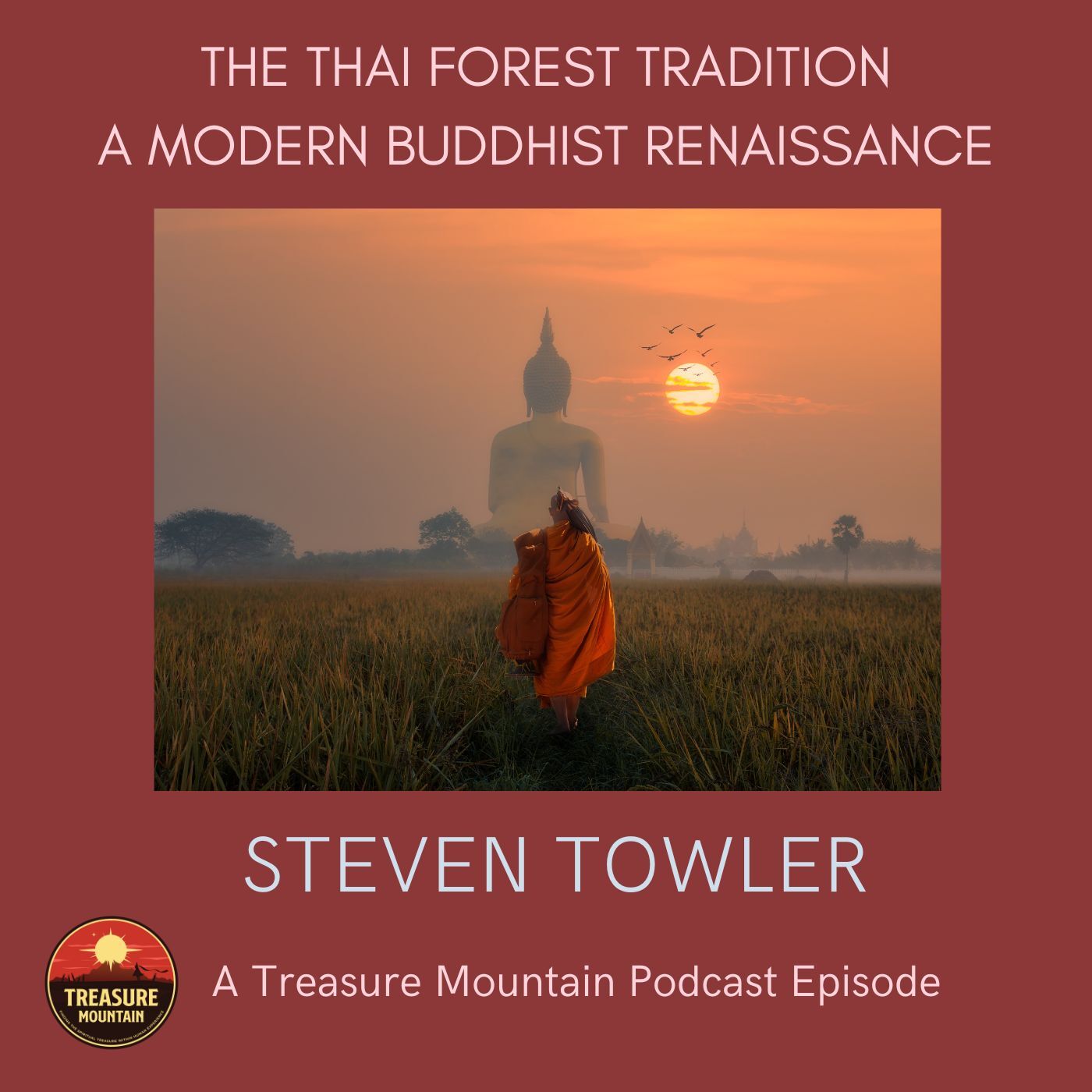 The Thai Forest Tradition with Steven Towler