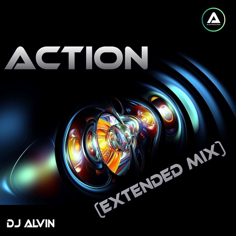 DJ Alvin - Action (Extended Mix)