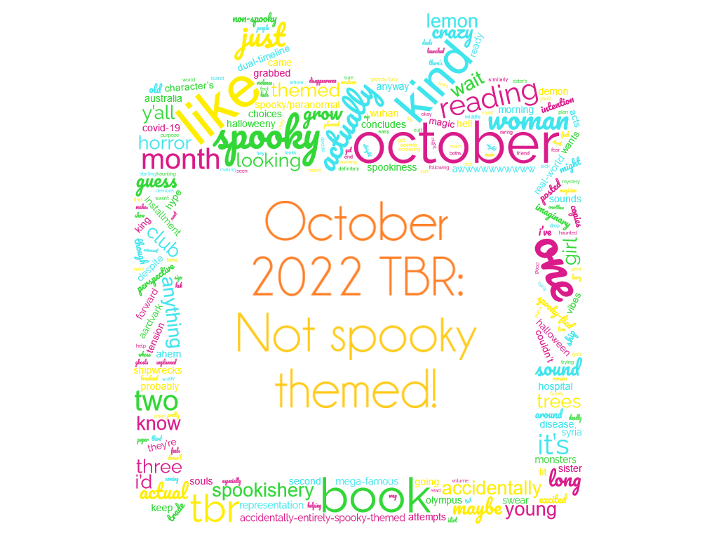 October 2022 TBR: not spooky themed! (or is it...)