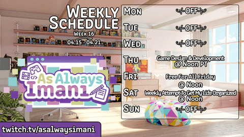 As Always Imani Stream Schedule 4/15 - 4/21
