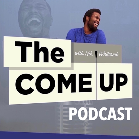 THE COME UP Podcast
