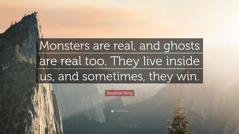 Los monstruos son reales...