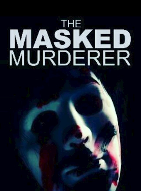 The Masked Murderer