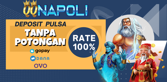 QQNapoli | QQ Napoli Situs Slot Deposit Pulsa