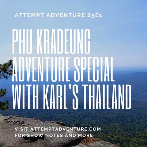 Season 3 Episode 1: Phu Kradeung Adventure Special