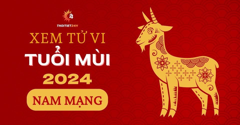 Tử Vi Tuổi Mùi Nam Mạng 2024: Dự Báo Chi Tiết Công Danh, Tài Lộc, Tình Duyên