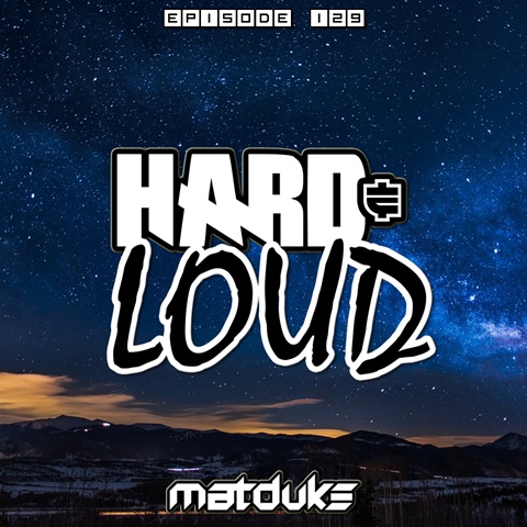Hard & Loud Podcast Episode 129 is out now!