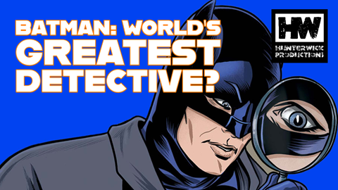 Is Batman the World's Greatest Detective?
