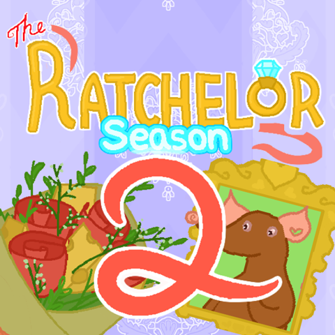The Ratchelor: Season 2!