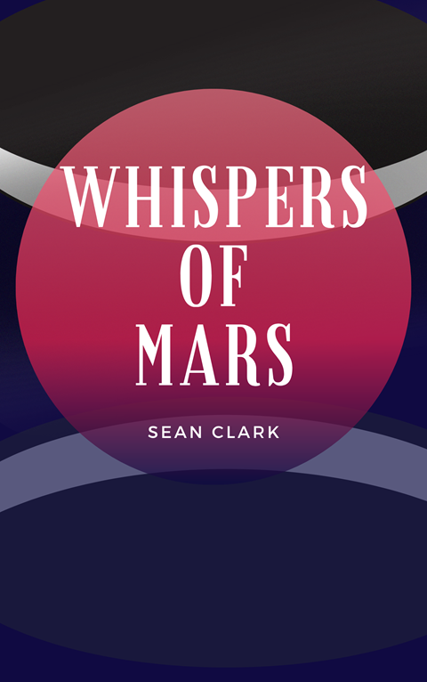 Get your ebook copy of 'Whispers of Mars'