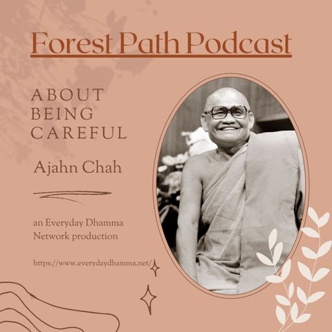 About Being Careful - Ajahn Chah