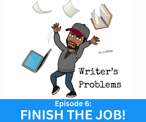 Episode 6 - Finish the Job
