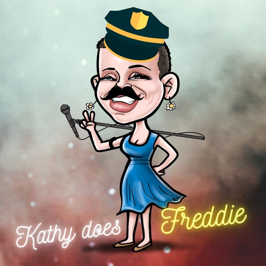 Kathy was Freddie!