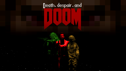 Death, despair, and DOOM