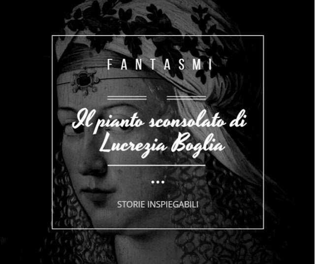 Il pianto sconsolato di Lucrezia Borgia