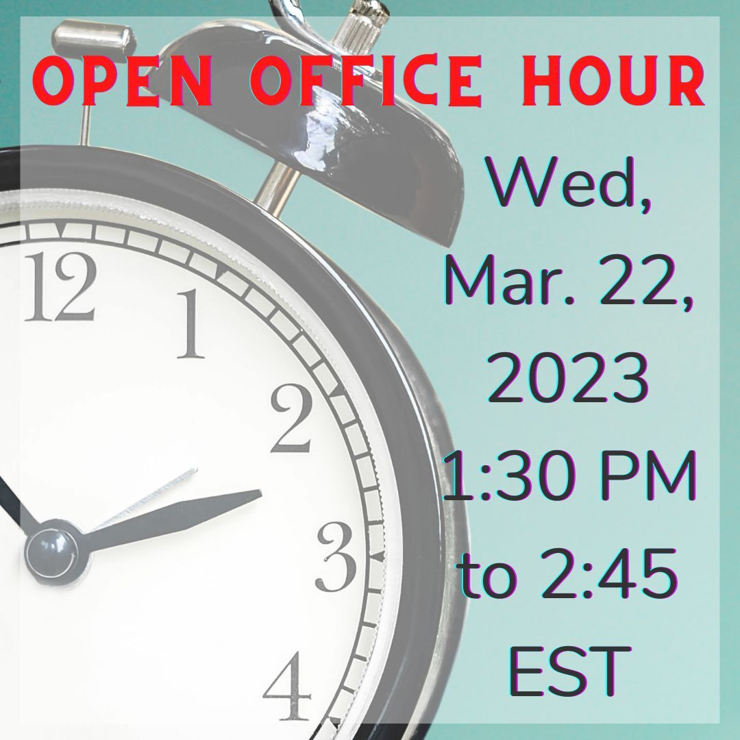 OPEN OFFICE HOUR | Wed, Mar. 22nd @ 1:30 to 2:45