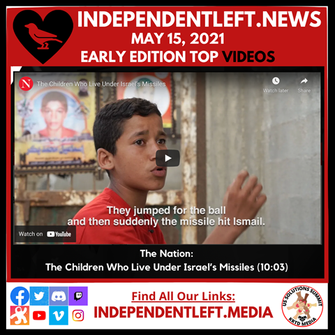 @indleftnews 5/15 Early Edition Top Video #3