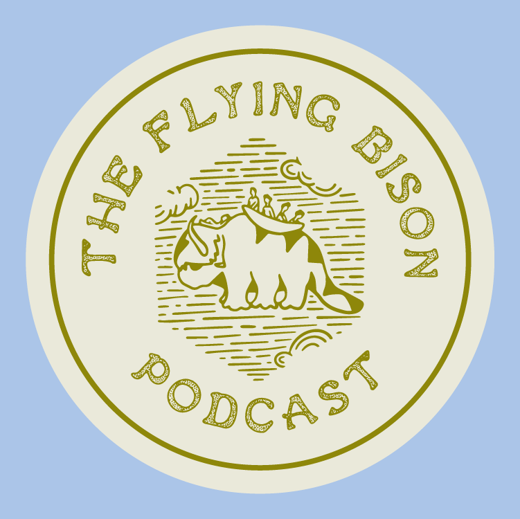 Flying Bison Podcast Here!