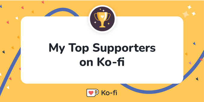 Top Ko-fi supporters ❤️