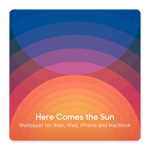 Here comes the sun - Wallpapers
