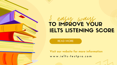 3 easy ways to improve your IELTS listening score
