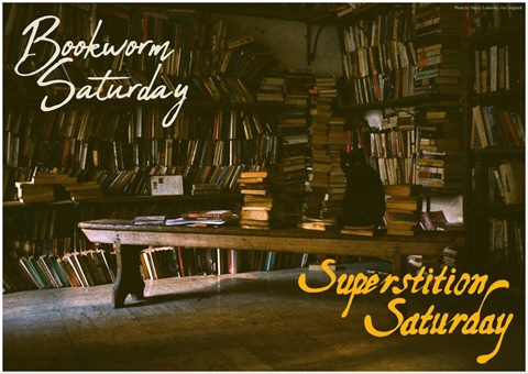 Collab Superstition Saturday & BookWorm Saturday