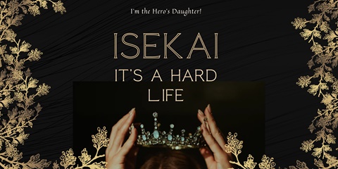 Isekai! It's A Hard Life.