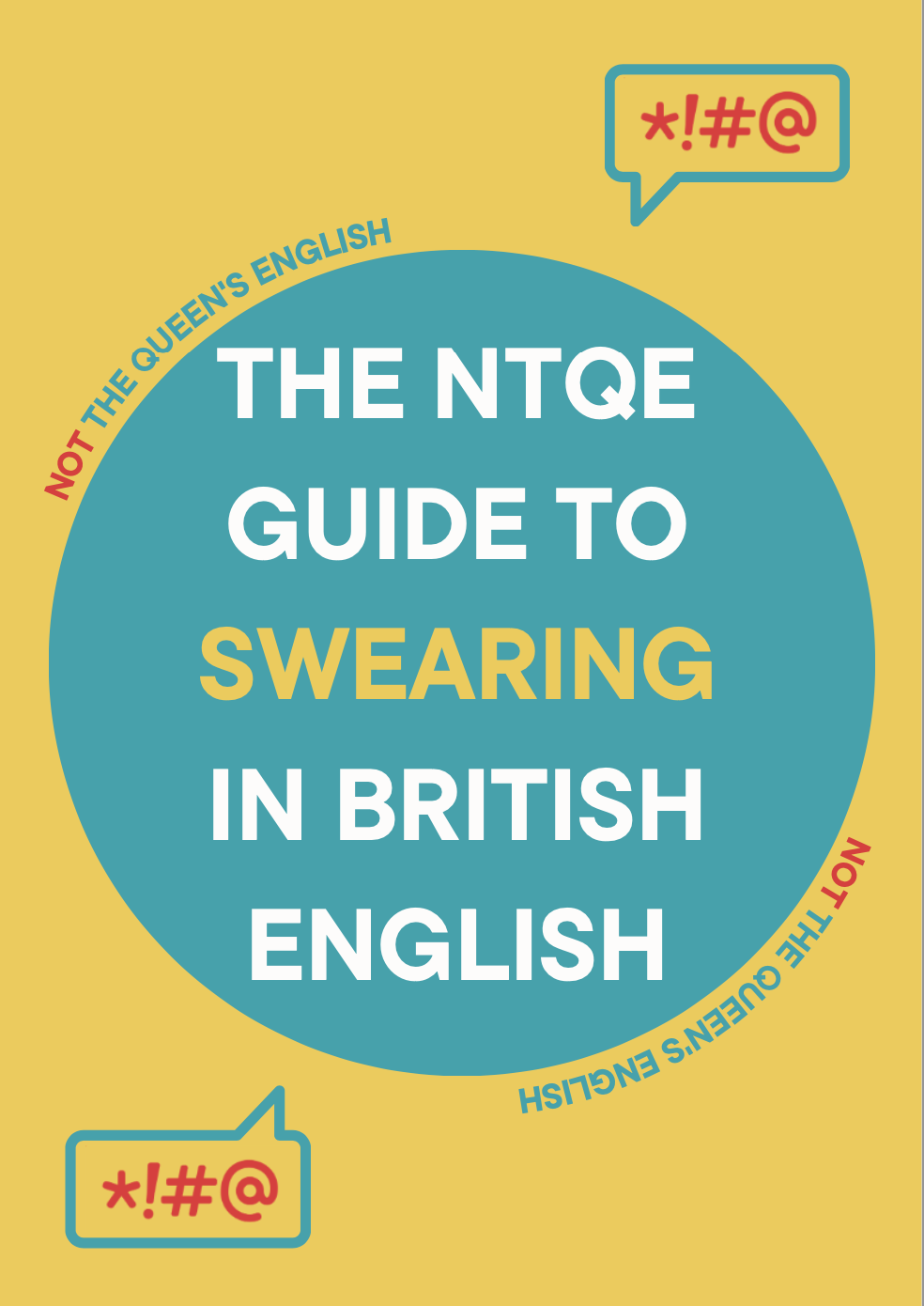 The NTQE Guide To Swearing In British English Not The Queen s English the-ntqe-guide-to-swearing-in-british-english-not-the-queen-s-english