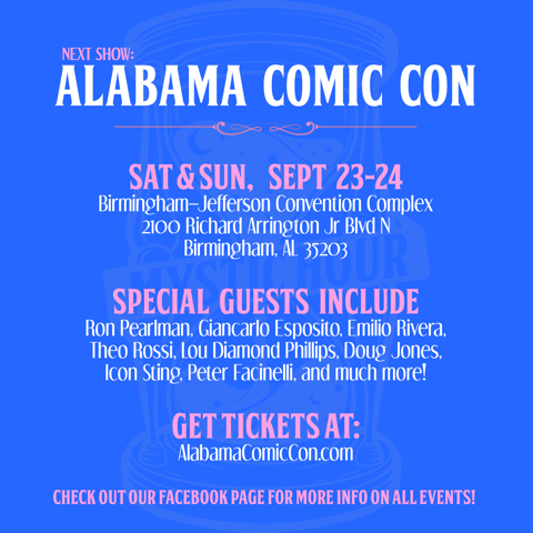 Next Show: Alabama Comic Con! 