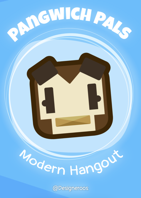 #01 Pangwich Pals: Modern Hangout