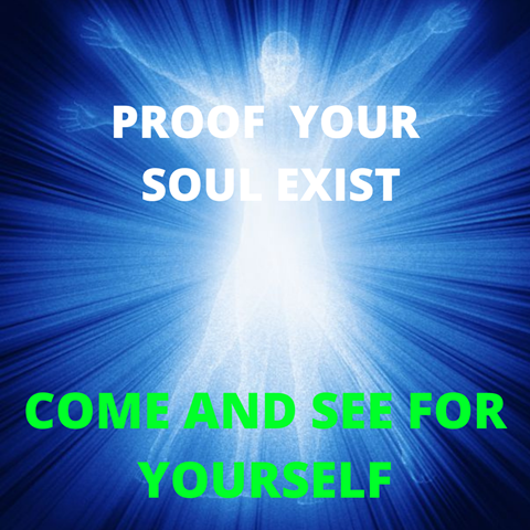 Proof that your soul exist