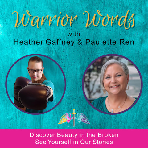 Ep. 25 Warrior Words Podcast with Paulette Ren