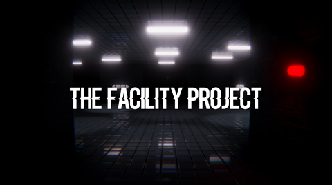 The Facility Project - Survival Horror Indie Game