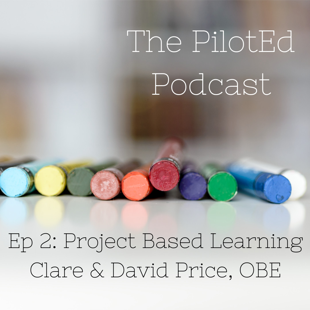 Episode Two Pt 1: Project -Based Learning