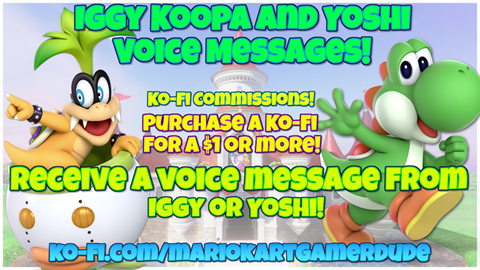 Iggy Koopa or Yoshi Voice Messages! 