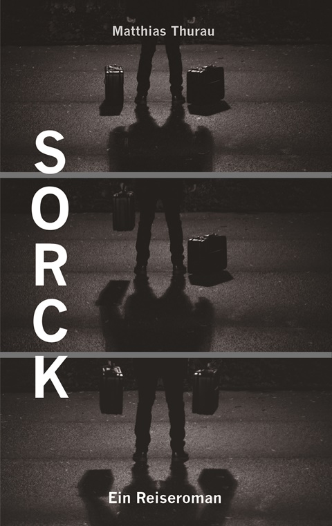 Sorck - Ein Reiseroman