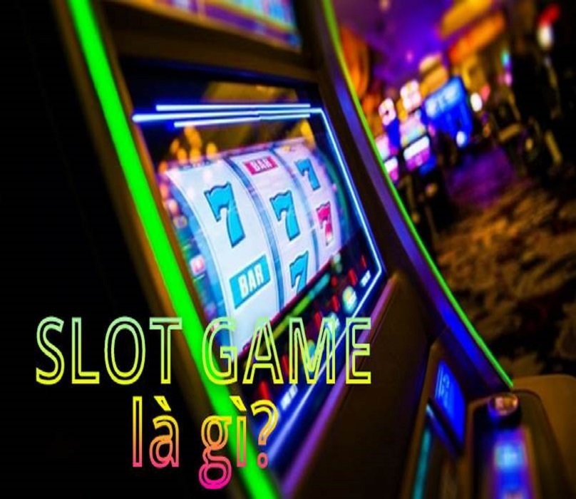 Slot game là gì? Hướng dẫn chơi slot game dễ thắng