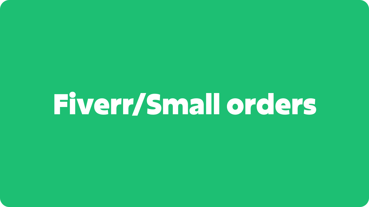 Fiverr/Small orders