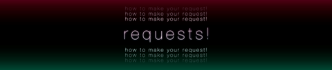 requests!