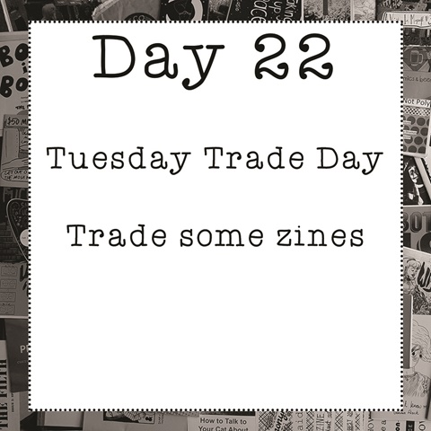 ZineWriMo Day 22 - Tuesday Trade Day