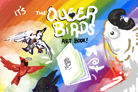 LIVE! Queer Birds in PRINT!