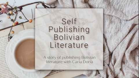 Bolivian Literature: A Story of Self-Publishing