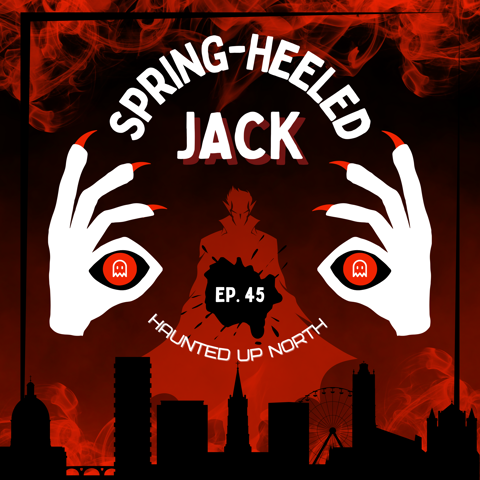 HUN #45 - Spring-Heeled Jack