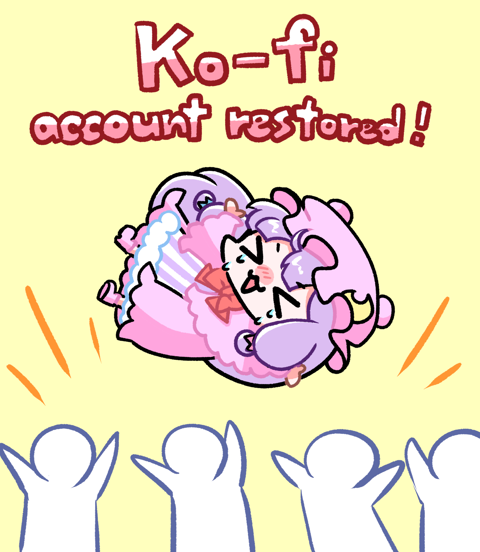 Ko-fi account restored!