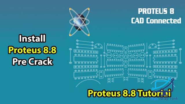 Link tải Proteus 8.8 full + Hướng dẫn cài đặt phần