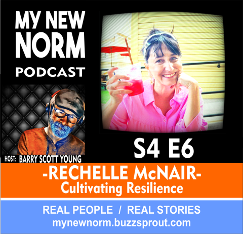 MY NEW NORM Podcast- S4 E6 / RECHELLE McNAIR
