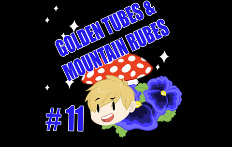 Golden Tubes and Mountain Rubes