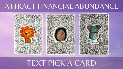 Attract Financial Abundance — Tarot Pick a Card